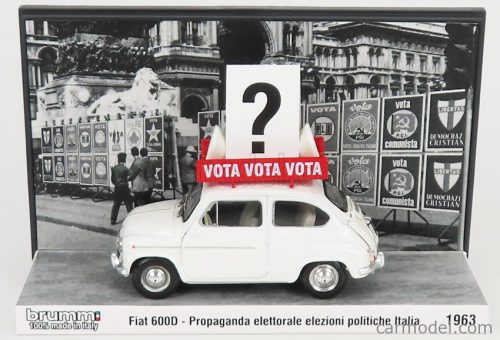 Brumm Prom - Fiat 600D 1963 - Propaganda Elettorale Elezioni Italia Vota - Vota - Vota White