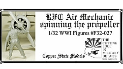 Copper State Models - 1/32 RFC Air Mechanic spinning the propeller